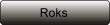 Roks